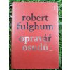 opravář osudů - robert fulghum