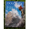 DOLOMITY: nejkrásnější Ferraty podrobný průvodce - Pascal Sombardier