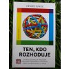 Ten, kdo rozhoduje - Dennis Bakke