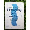 Přemýšlej jako umělec - Will Gompertz