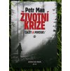 Životní krize (zažít a povstat): Praktická životní filosofie - Petr Man
