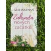 Zahrada nových začátků - Abbi Waxman