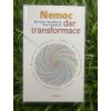 Nemoc dar transformace - Martina Hanáčková