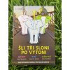 Šli tři sloni po Výtoni - Jana Minářová