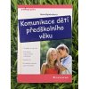 Komunikace dětí předškolního věku - Ilona Bytešníková