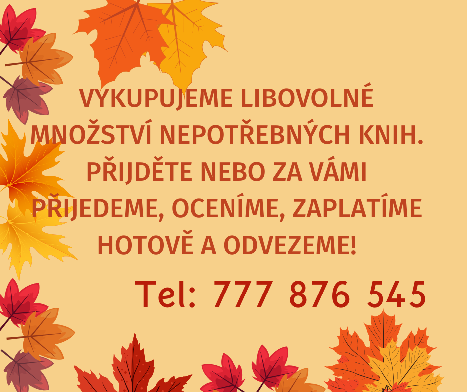 Vykupujeme libovolné množství nepotřebných knih.