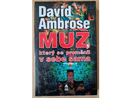 06 10 Muž který se proměnil v sebe sama