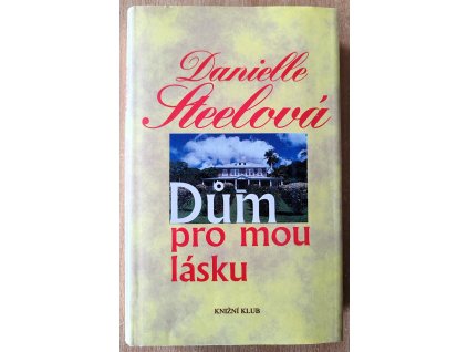 07 05 Dům pro mou lásku