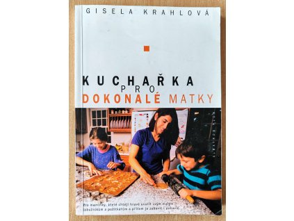 07 20 Kuchařka pro dokonalé matky