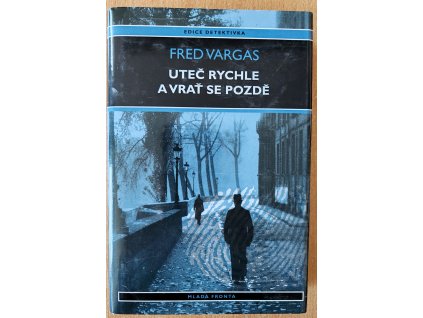 07 26 Uteč rychle a vrať se pozdě