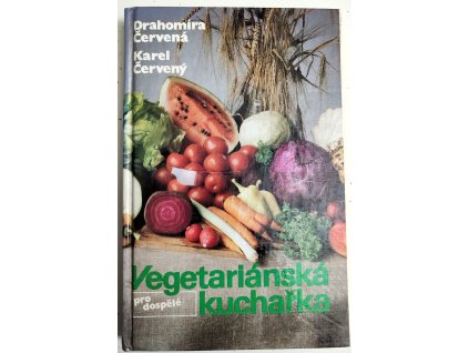 03 07 Vegetariánská kuchařka
