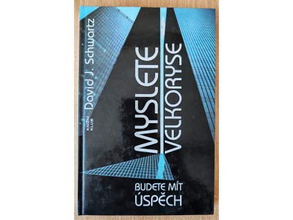 Myslete velkoryse