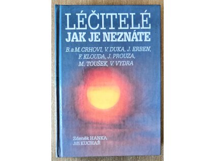 08 16 Léčitelé jak je neznáte