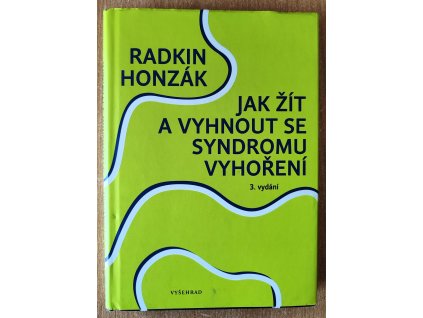 Jak žít a vyhnout se syndromu vyhoření, Radkin Honzák 2018