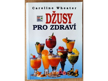 09 Džusy pro zdraví