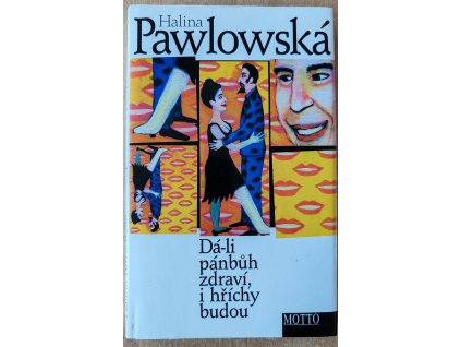 10 Dá li pánbůh, zdraví i hříchy budou