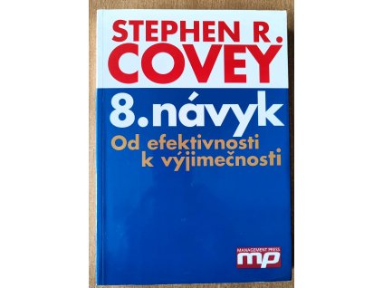 8. návyk od efektivnosti k výjimečnosti