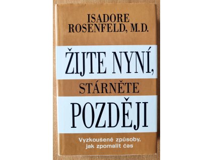 01 Žijte nyní, stárněte později