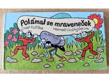 Polámal se mraveneček