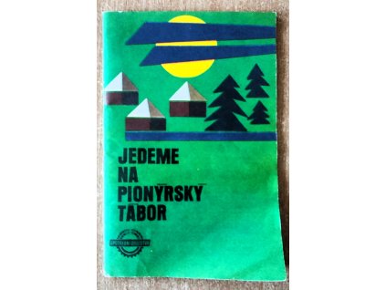 Jedeme na pionýrský týbor