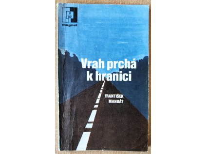 Vrah prchá k hranici