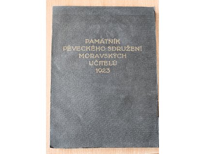 Památník pěvěckého sdružení Moravských učitelů 1923