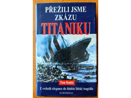Přežili jsme zkázu Titaniku