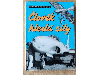 Člověk hledá síly