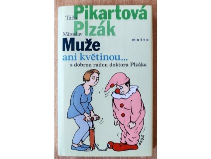 Muže ani květinou