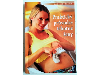 Praktický průvodce těhotné ženy