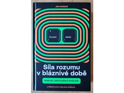 Síla rozumu v bláznicé době