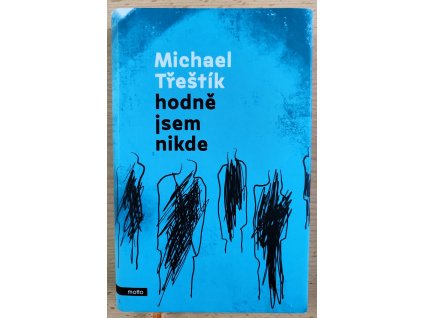 Hodně jsem nikde