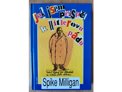 04 01 Jak jsem přispěl k Hitlerovu pádu