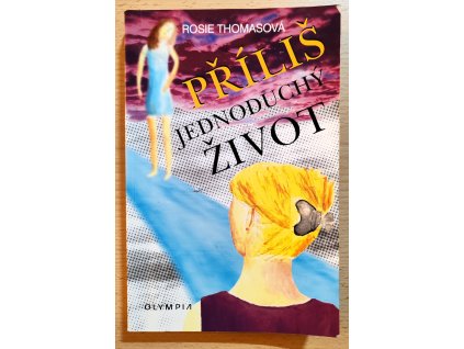 příliš jednoduchý život