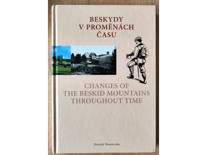 Beskydy v proměnách času