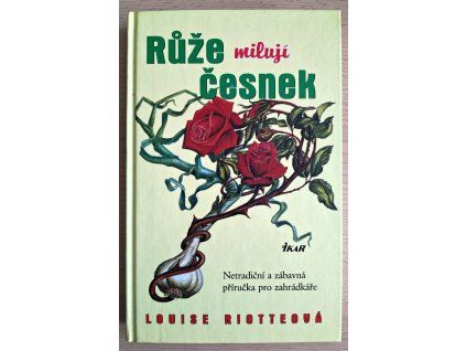 Růže milují česnek