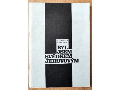 04 13 Byl jsem svědkem Jehovovým