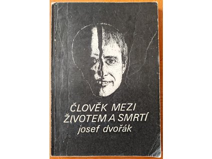 Člověk mezi životem a smrtí