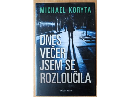 04 28 Dnes večer jsem se rozloučila