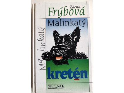 Malinkatý kretén