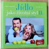 07 17 Jídlo jako životní styl II