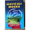Skryté síly mozku