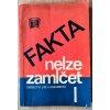 Fakta nelze zamlčet I