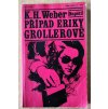 Případ Eriky Grollerové