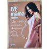 IVF máma z Prahy