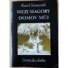 Mezi magory domov můj