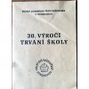 30. výročí trvání školy