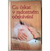 Co čekat v radostném očekávání