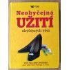 Neobyčejná užití obyčejných věcí