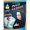 Právo na život 2